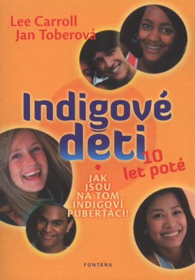 Indigové děti 10 let poté | CARROLL, Lee, TOBEROVÁ, Jan