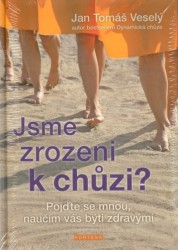 Jsme zrozeni k chůzi? | VESELÝ, Jan Tomáš