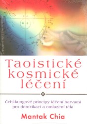 Taoistické kosmické léčení | CHIA, Mantak