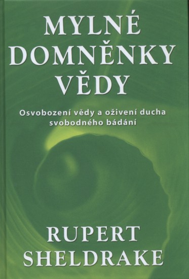 Mylné domněnky vědy  | SHELDRAKE, Rupert