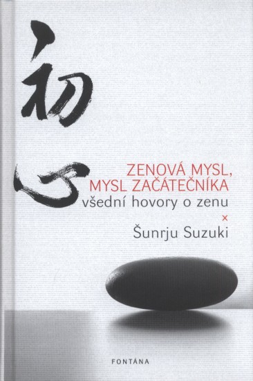 Zenová mysl, mysl začátečníka | SUZUKI, Šunrju