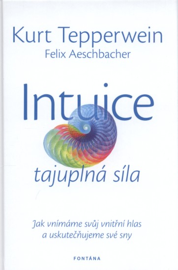 Intuice | TEPPERWEIN, Kurt, AESCHBACHER, Felix