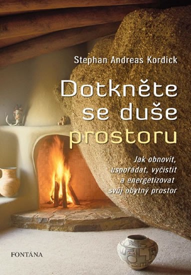 Dotkněte se duše prostoru | KORDICK, Stephan And