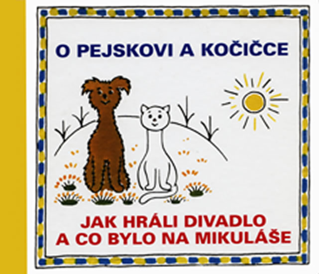 O pejskovi a kočičce - Jak hráli divadlo a co bylo na Mikuláše | ČAPEK, Josef