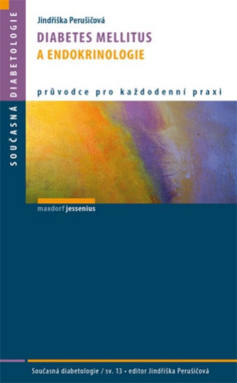 Diabetes mellitus a endokrinologie | PERUŠIČOVÁ, Jindřišk