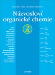 Názvosloví organické chemie | FIKR, Jaroslav, KAHOVEC, Jaroslav