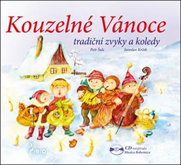 Kouzelné Vánoce, tradiční zvyky a koledy  | ŠULC, Petr