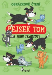 Pejsek Tom a jeho trampoty | ŠULC, Petr