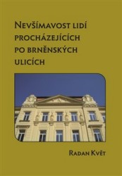Levně Nevšímavost lidí procházejících po brněnských ulicích