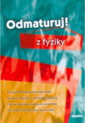 Odmaturuj z fyziky | ČERVINKOVÁ, Petra, TARÁBEK, Pavol