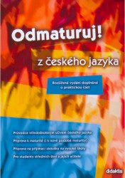 Odmaturuj z českého jazyka | MUŽÍKOVÁ, Olga, JEŘÁBKOVÁ, Eleonora, MARKVARTOVÁ, Barbora, KLUSÁČKOVÁ, Lenka