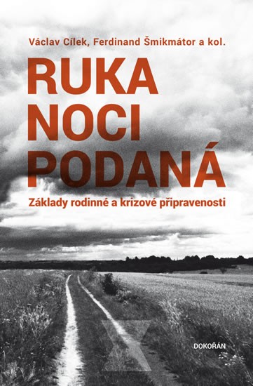 Ruka noci podaná | CÍLEK, Václav, ŠMIKMÁTOR, Ferdinand