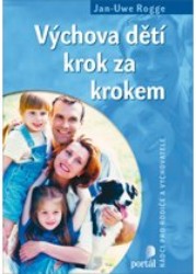 Výchova dětí krok za krokem | ROGGE, Jan-Uwe