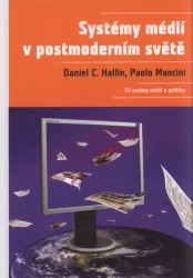 Systémy médií v postmoderním světě | HALLIN, Daniel C., MANCINI, Paolo