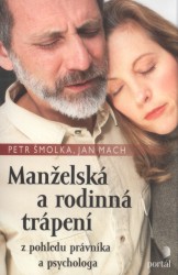 Manželská a rodinná trápení | MACH, Jan, ŠMOLKA, Petr