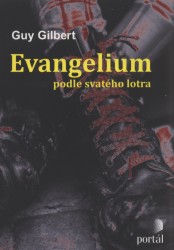 Evangelium podle svatého lotra | GILBERT, Guy