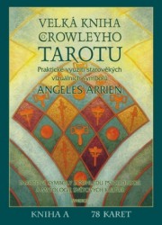 Velká kniha Crowleyho Tarotu | ARRIENOVÁ, Angeles