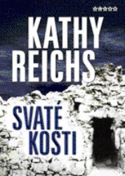 Svaté kosti | REICHS, Kathy