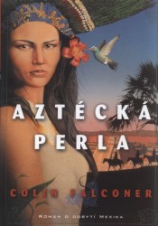 Aztécká perla | FALCONER, Colin