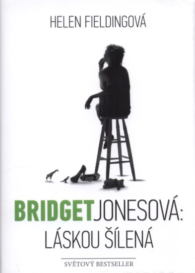 Bridget Jonesová: láskou šílená | FIELDINGOVÁ, Helen