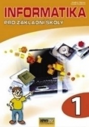 Informatika pro základní školy - 1. díl | JIŘÍČEK, Michal, NĚMEC, Vladimír, KOVÁŘOVÁ, Libuše, NAVRÁTIL, Pavel