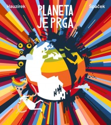 Planeta je prga | HAUZÍREK, Petr