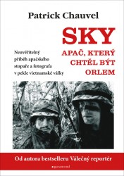 Sky, Apač, který chtěl být orlem | CHAUVEL, Patrick