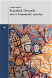 Levně František Dvorník – mistr historické syntézy