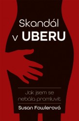 Skandál v Uberu | FOWLEROVÁ, Susan