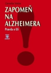 Zapomeň na Alzheimera | STOLZE, Cornelia