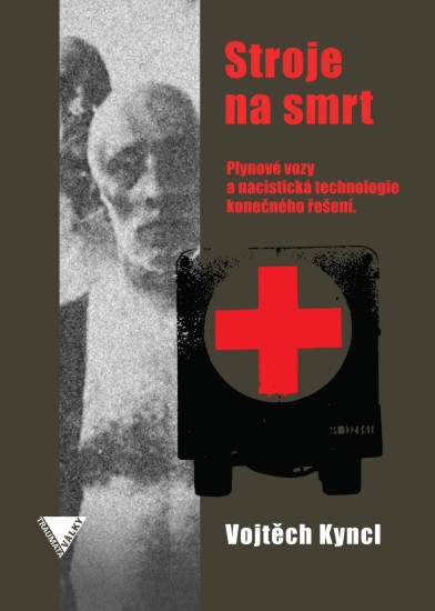 Stroje na smrt | KYNCL, Vojtěch