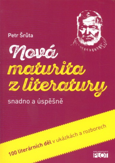 Nová maturita z literatury | ŠRŮTA, Petr