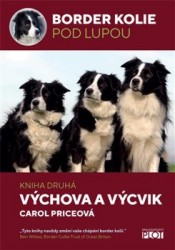 Levně Border kolie pod lupou: kniha druhá - Výchova a výcvik