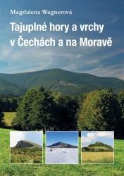 Tajuplné hory a vrchy v Čechách a na Moravě | WAGNEROVÁ, Magdalena