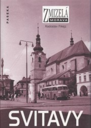 Zmizelá Morava - Svitavy | FIKEJZ, Radoslav