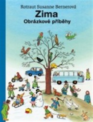 Zima - Obrázkové příběhy | BERNEROVÁ, Rotraut S