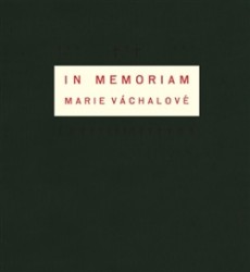 In memoriam Marie Váchalové | VÁCHAL, Josef