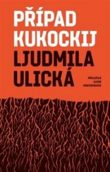 Případ Kukockij | ULICKÁ, Ljudmila