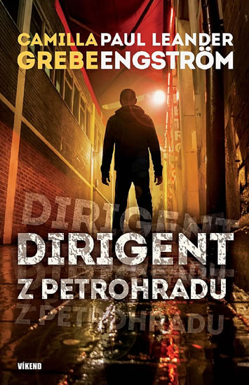 Dirigent z Petrohradu  | GREBE, Camilla, LEANDER-ENGSTRÖM, Pa