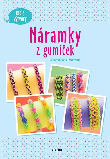 Náramky z gumiček  | LEBRUN, Sandra