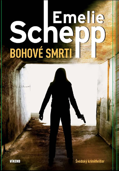 Bohové smrti  | SCHEPP, Emelie