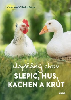 Levně Úspěšný chov slepic, hus, kachen a krůt