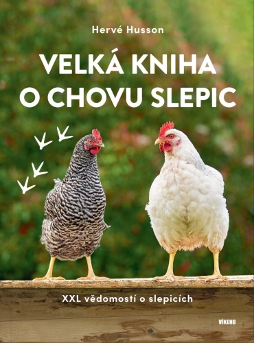 Levně Velká kniha o chovu slepic