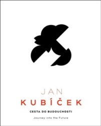Levně Jan Kubíček: Cesta do budoucnosti