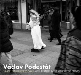 Levně Václav Podestát: S andělem uprostřed davu
