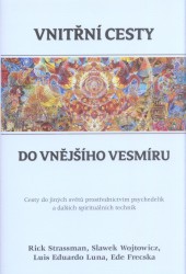 Vnitřní cesty do vnějšího vesmíru | WOJTOWICZ, Slawek, LUNA, Luis Eduardo, FRECSKA, Ede, STRASSMAN, Rick