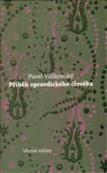 Příběh opravdického člověka | VILIKOVSKÝ, Pavel