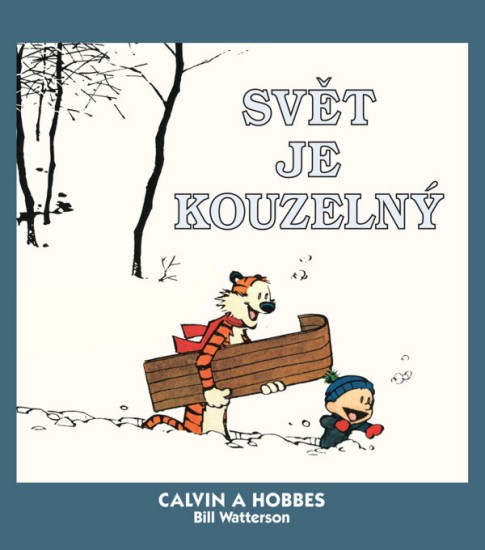 Calvin a Hobbes 11: Svět je kouzelný | WATTERSON, Bill