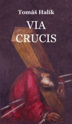 Via crucis | HALÍK, Tomáš