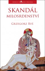 Skandál milosrdenství  | RYŠ, Grzegorz